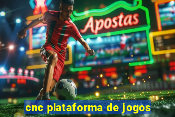 cnc plataforma de jogos